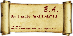 Barthalis Archibáld névjegykártya
